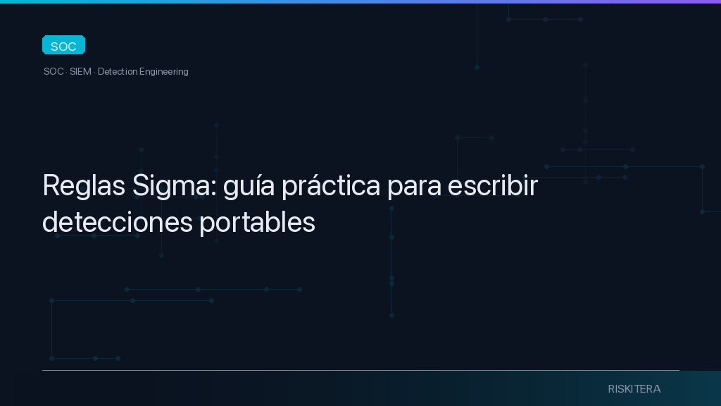 Reglas Sigma: guía práctica para escribir detecciones portables