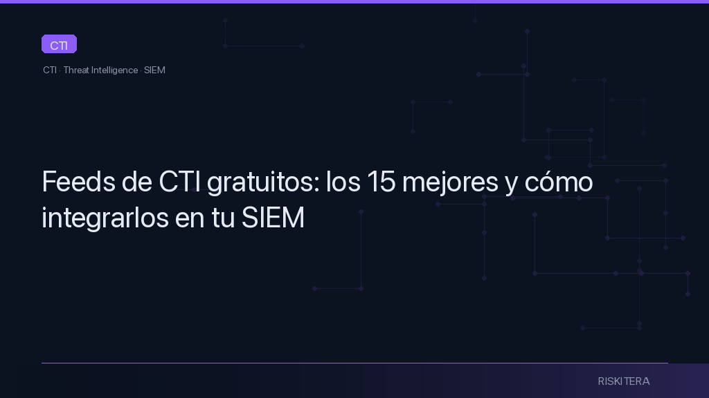 Feeds de CTI gratuitos: los 15 mejores y cómo integrarlos