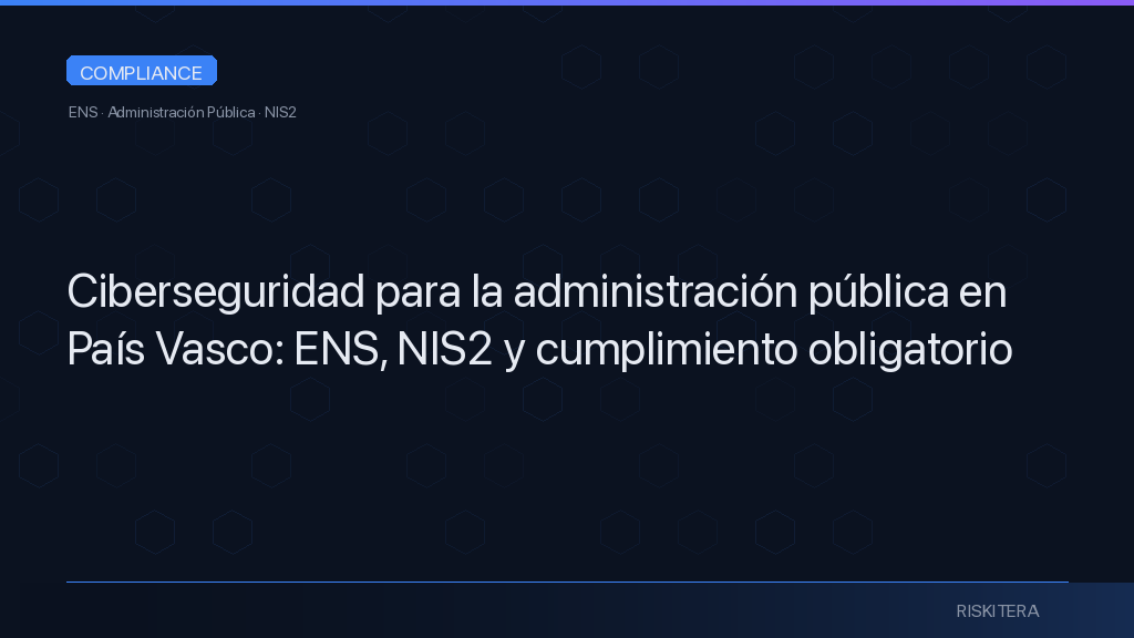 Ciberseguridad para la administración pública en País Vasco