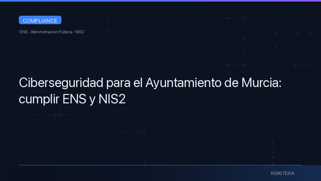 Ciberseguridad para el Ayuntamiento de Murcia