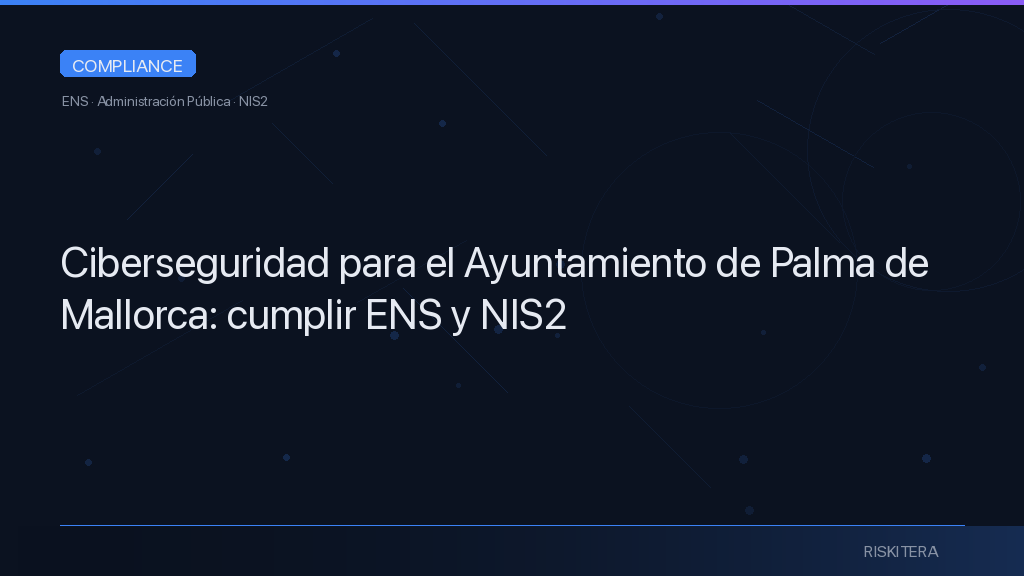 Ciberseguridad para el Ayuntamiento de Palma de Mallorca